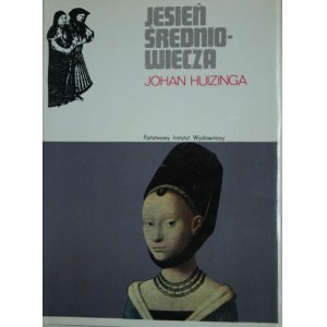 Huizinga Johan - Jesień Średniowiecza.