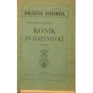 Biblioteka Krakowska nr 7 Radzikowski Walery Eljasz - Konik zwierzyniecki.