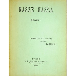 [LIPKOWSKI Józef] Nasze hasła. Sonety, Paryż 1897