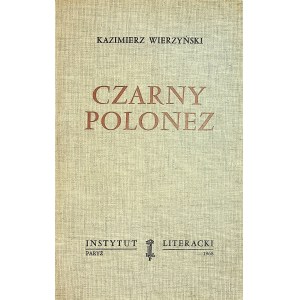 WIERZYŃSKI Kazimierz - Czarny polonez. Wydanie drugie, Paryż 1968