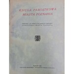 [POZNAŃ ] KSIĘGA pamiątkowa miasta Poznania, 1929