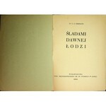 [ŁÓDŹ] E. O. KOSSMANN - Śladami dawnej Łodzi. [W tekście 14 drzeworytów Antoniego SZYDŁOWSKIEGO]. Łódź 1934