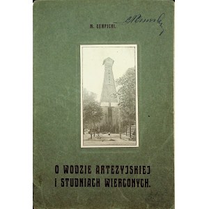 ŁEMPICKI Michał, inżynier górniczy - O wodzie artezyjskiej i Studniach wierconych