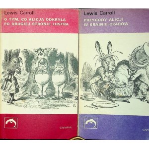 Carroll Lewis PRZYGODY ALICJI W KRAINIE CZARÓW/O TYM CO ALICJA ODKRYŁA PO DRUGIEJ STRONIE LUSTRA Wydanie 1