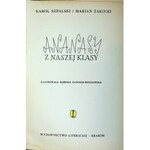 Szpalski Karol i Załucki Marian ANANASY Z NASZEJ KLASY Ilustracje GAWDZIK-BRZOZOWSKA