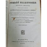 Dmochowski PODRÓŻ MALOWNICZA OKOŁO ŚWIATA.PORZĄDNY ZBIÓR NAYCIEKAWSZYCH WIADOMOŚCI I ODKRYĆ Tom I