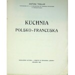 [KULINARIA] TESLAR Antoni – Kuchnia polsko-francuska. Wydanie 1