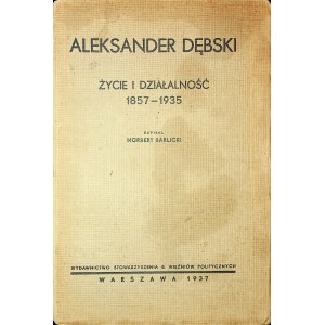 BARLICKI Norbert – Aleksander Dębski. Życie i działalność 1857 – 1935