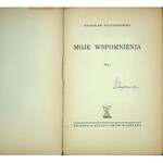 WOJCIECHOWSKI Stanisław – Moje wspomnienia. Tom I