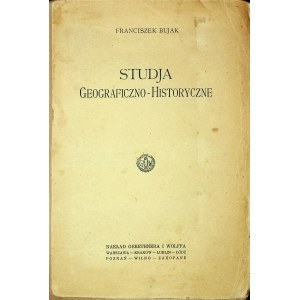 BUJAK Franciszek - Studja Geograficzno-Historyczne