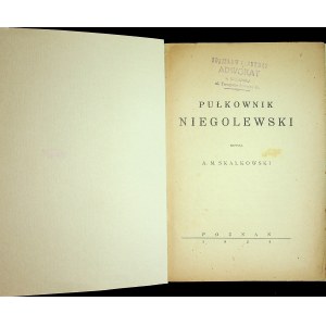 SKAŁKOWSKI A[dam] M. – Pułkownik Niegolewski.