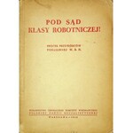 [W.R.N.] Pod sąd klasy robotniczej! Proces przywódców podziemnej W.R.N.