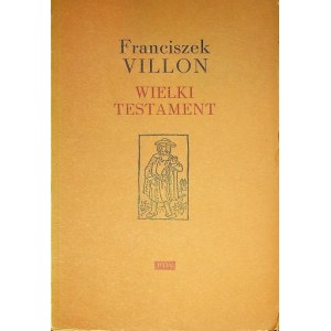 VILLON Franciszek WIELKI TESTAMENT