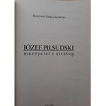 Urbankowski Bohdan JÓZEF PIŁSUDSKI MARZYCIEL I STRATEG