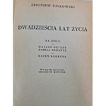 Uniłowski Zbigniew DWADZIEŚCIA LAT ŻYCIA