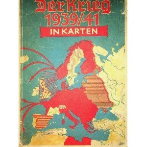 [WOJNA, 1939 – 1941] Der Krieg 1939 /41 in Karten, in Verbindung mit Wolfgang Höpker, Fritz Meurer, Horst Michael