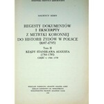 HORN Maurycy – Regestry dokumentów i ekscerpty z Metryki Koronnej do historii Żydów w Polsce (1697 – 1763)