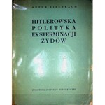 EISENBACH Artur - Hitlerowska polityka eksterminacji Żydów w latach 1939-1945