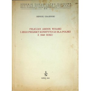 GRAJEWSKI Henryk – Filicjan Abdan Wolski i jego projekt konstytucji dla Polski z 1840 roku