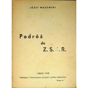 WASOWSKI Józef – Podróż do Z. S. S. R.