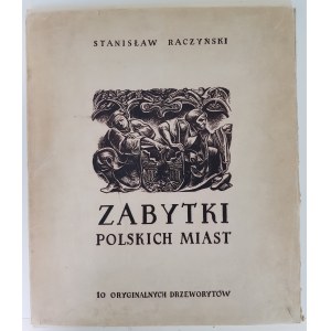 RACZYŃSKI ZABYTKI MIAST POLSKICH