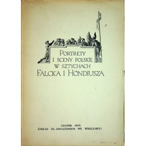 PORTRETY I SCENY POLSKIE W SZTYCHACH FALCKA I HONDIUSZA, Wyd.1955