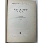 Szelburg-Zarembina Ewa KRÓLESTWO BAJKI Ilustracje Orłowska-Gabryś Wyd.1