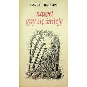 Birenbaum Halina NAWET GDY SIĘ ŚMIEJĘ Autograf