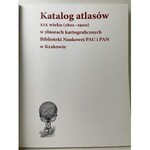 Katalog atlasów XIX wieku w zbiorach kartograficznych Biblioteki Naukowej PAU i PAN w Krakowie