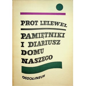 Lelewel Prot PAMIĘTNIKI I DIARIUSZ DOMU NASZEGO autograf