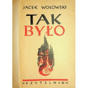 Wołowski Jacek TAK BYŁO