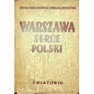 Drozdowicz-Jurgielewiczowa Irena WARSZAWA SERCE POLSKI
