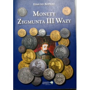 Edmund Kopicki, Catalogue of coins of Sigismund III Vasa, 2007
