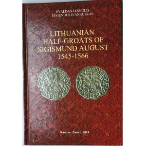 Evaldas Cesnulis, Eugenijus Ivanauskas, Lithuanian half-groats of Sigismund August 1545-1566 (2014). Katalog półgroszy litewskich Zygmunta Augusta