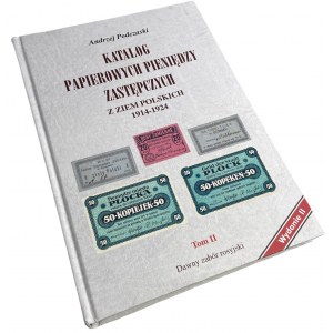 Andrzej Podczaski - Katalog Papierowych Pieniędzy Zastępczych - Dawny Zabór Rosyjski Tom II - nr katalogu 04