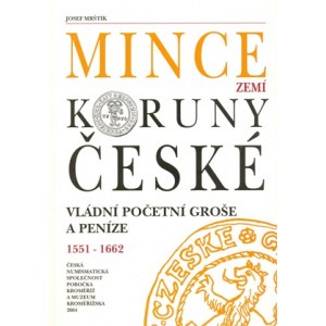 Knihy, časopisy, sborníky, Mrštík. J.: Vládní početní groše a peníze (1551-1662).