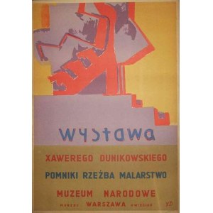 DUNIKOWSKI Xawery - Wystawa Xawerego Dunikowskiego. Pomniki, rzeźba, malarstwo. [1958].