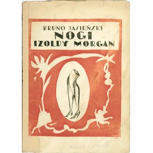 JASIEŃSKI Bruno (1901-1938): Nogi Izoldy Morgan. Powieść opatrzona wstępem autora. [autograf]. Wyd. 1. Lwów...