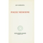 GOZDAWA Jan [właść. Jan MAŁĘCZYŃSKI] (1903-1980): Poezje niemodne. Londyn: Oficyna Poetów i Malarzy, 1974...