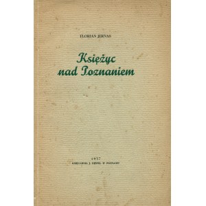 JERNAS Florian (1914-1939): Księżyc nad Poznaniem. Ze słowem wstępnym Jana Sztaudyngera. Poznań: J. Dippel...