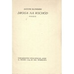 SŁONIMSKI Antoni: Droga na wschód. Poezje. Wyd. 1 Warszawa: Tow. Wyd. Ignis, 1924. - 33, [3] s., 17...