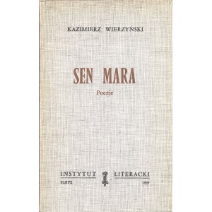 WIERZYŃSKI Kazimierz: Sen mara. Poezje. Wyd. 1. Paryż: Instytut Literacki, 1969. - 122 s., 21,5 cm, brosz...