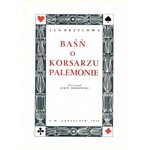 BRZECHWA Jan: Baśń o korsarzu Palemonie. Wyd. 2. Warszawa: S.W. Czytelnik, 1956. - [32] s., il...
