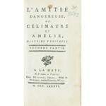 CHODERLOS DE LACLOS Pierre Ambroise François (1741-1803): L'amité dangereuse, ou, Célimaure et Amélie...