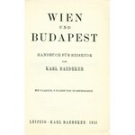 BAEDEKER Karl: Wien und Budapest. Handbuch für Reisende. Mit 8 Karten, 8 Planen und 13 Grundirissen. Leipzig...