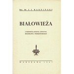 KARPIŃSKI Jan Jerzy (1896-1965): Białowieża. Z przedmową ministra leśnictwa Bolesława Podedwornego. Warszawa...