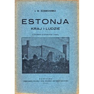 KOSMOWSKA Irena Wanda (1856-1932): Estonja. Kraj i ludzie. Z licznemi ilustracjami i mapą. Warszawa...