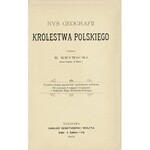 KRYNICKI Konstanty (1854-1934): Rys geografii Królestwa Polskiego skreślił... (autor książki O Wiśle). Wyd...