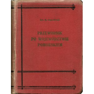 ORŁOWICZ Mieczysław (1881-1959): Ilustrowany przewodnik po województwie pomorskiem. Z 264 ilustracjami...