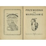 PRZEWODNIK po Warszawie. Warszawa: Mieczysław Majcher, 1919. - [2], 168, [6] s., rys., inseraty...